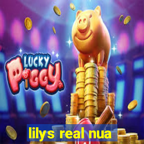 lilys real nua